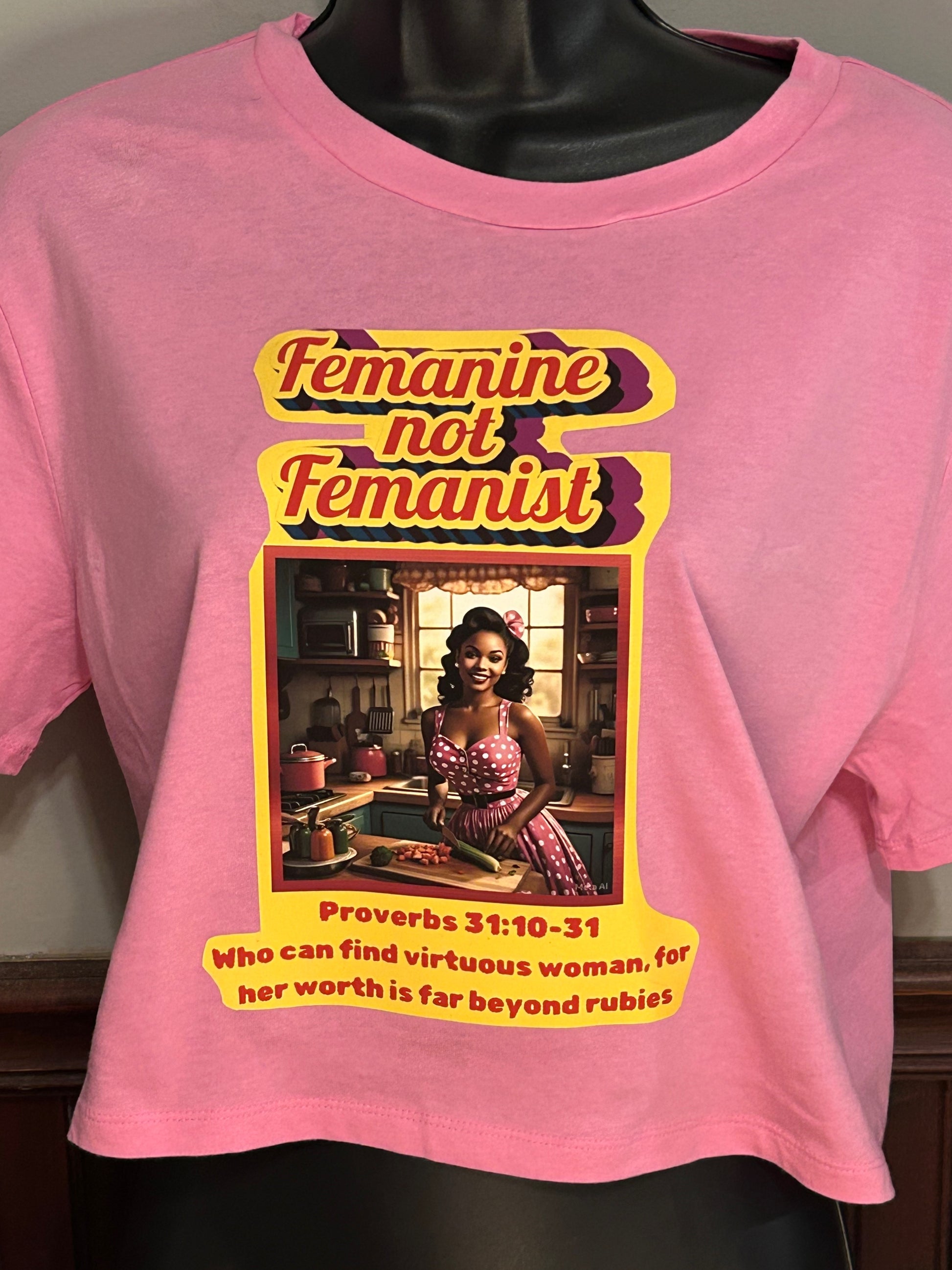 Femanine not feminist T- shirt